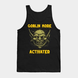 Goblin mode activated Tank Top